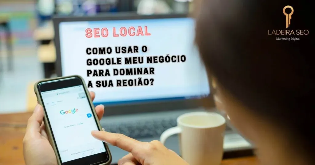 Google meu negócio SEO local