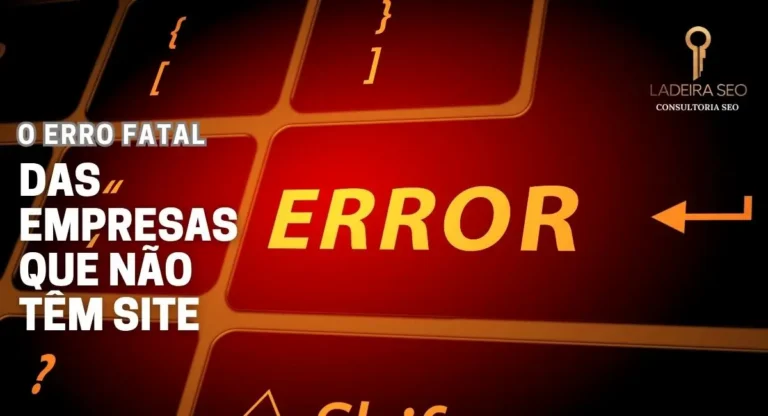 O Erro Fatal das Empresas que Não Têm Site (e Como Evitá-lo)