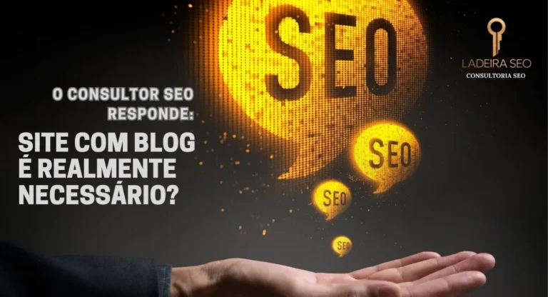 O Consultor SEO Responde: Site com Blog é Realmente Necessário?